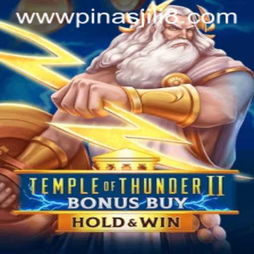 Discover the Exciting World of Temple of Thunder II Bonus Buy and the Power of PINASJILI